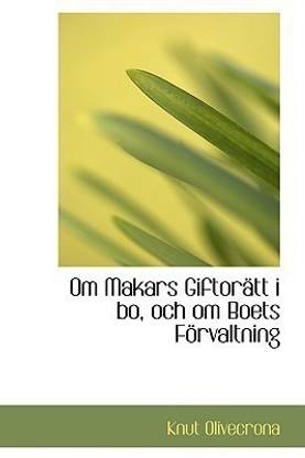 Om Makars Giftor Tt I Bo, Och Om Boets F Rvaltning
