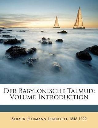 Der Babylonische Talmud; Volume Introduction