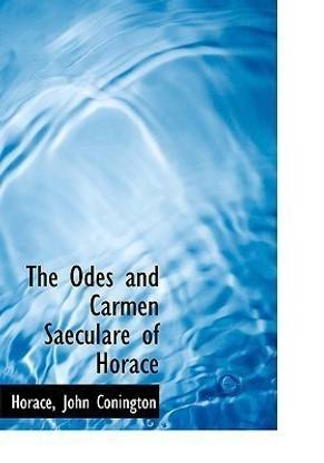 The Odes and Carmen Saeculare of Horace