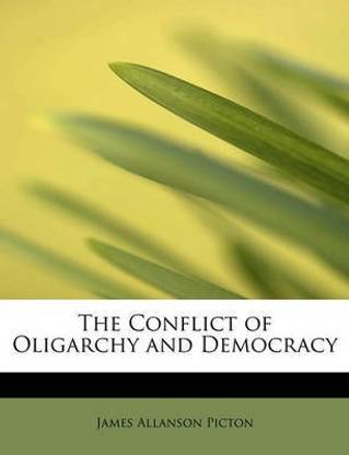 The Conflict of Oligarchy and Democracy