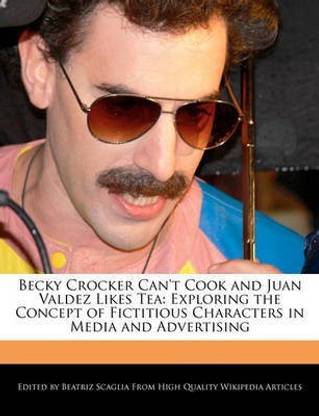 Becky Crocker Can't Cook and Juan Valdez Likes Tea