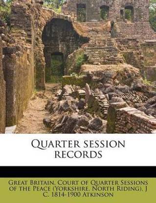 Quarter Session Records