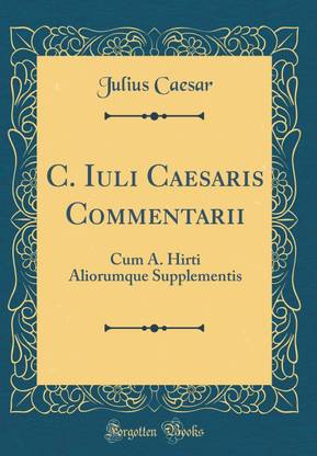 C. Iuli Caesaris Commentarii