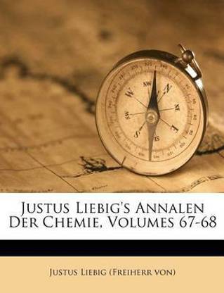 Justus Liebig's Annalen Der Chemie, Volumes 67-68
