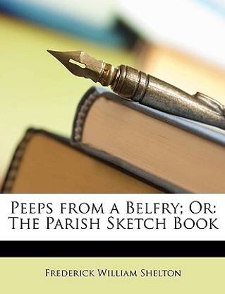 Peeps from a Belfry; Or