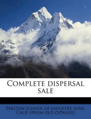 Complete Dispersal Sale