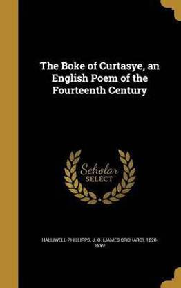 The Boke of Curtasye, an English Poem of the Fourteenth Century