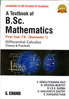 A TEXTBOOK OF B.SC MATHEMATICS I YEAR (SEM-I) DIFFERENTIAL CALCULUS (THEORY & PRACTICAL) (RO)
