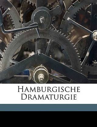 Hamburgische Dramaturgie. Erster Theil. Gotthold Ephraim Lessing.