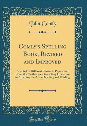 Comly's Spelling Book, Revised and Improved
