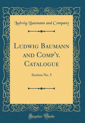 Ludwig Baumann and Comp'y. Catalogue