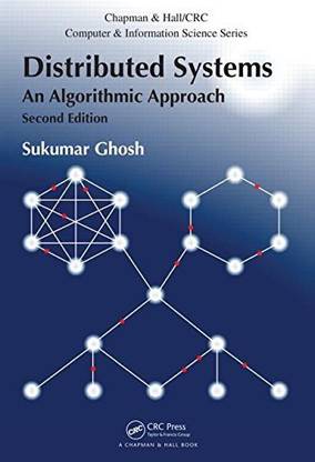 DISTRIBUTED SYSTEMS AN ALGORITHMIC APPROACH 2ED