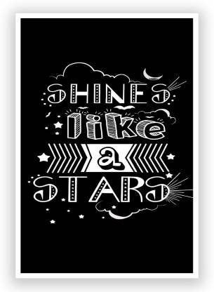 Shine Like A Star Motivational Wall Art Poster 12 x 18 Inch Paper Print