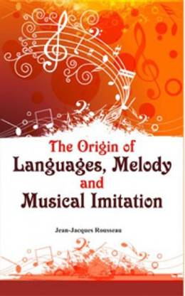 The Origin Of Language Melody And Musical Imitation
