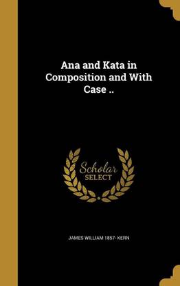 Ana and Kata in Composition and With Case ..