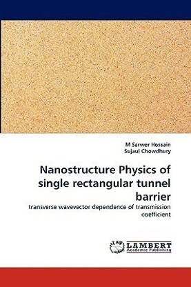 Nanostructure Physics of single rectangular tunnel barrier