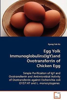 Egg Yolk Immunoglobulins(IgY)and Ovotransferrin of
