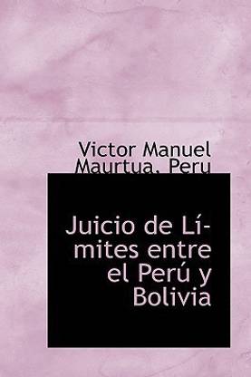 Juicio de L Mites Entre El Per y Bolivia