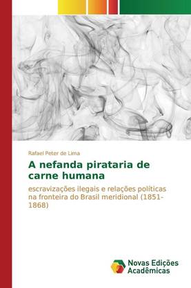 A Nefanda Pirataria de Carne Humana