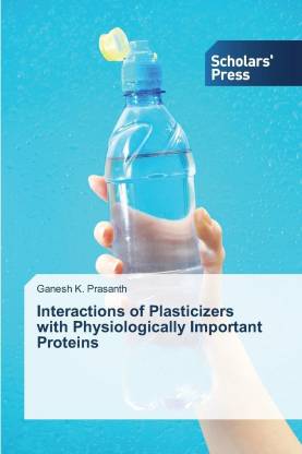 Interactions of Plasticizers with Physiologically Important Proteins