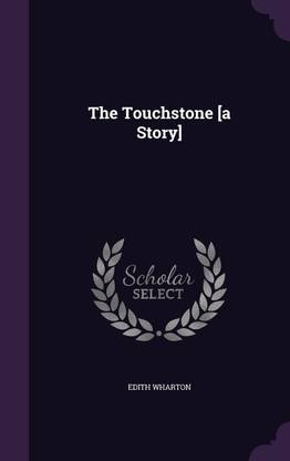 The Touchstone [A Story]