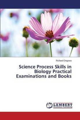 Science Process Skills in Biology Practical Examinations and Books