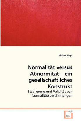 Normalitat versus Abnormitat - ein gesellschaftliches Konstrukt
