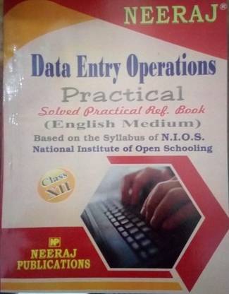 Nios Practical Data Entry Class 12 Study Guide English Medium(As Per Latest Syllabus)