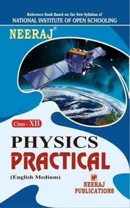 Nios Practical Physics Class 12 Study Guide English Medium(As Per Latest Syllabus)