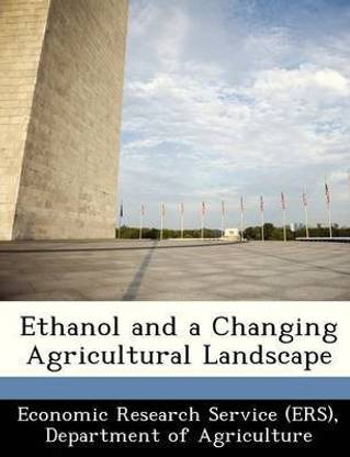 Ethanol and a Changing Agricultural Landscape