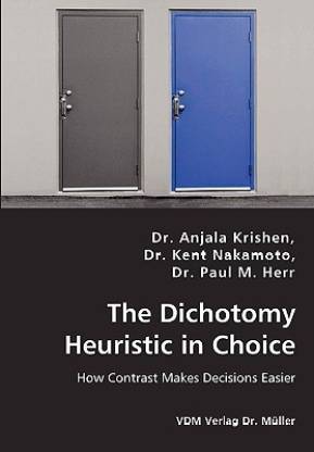 The Dichotomy Heuristic in Choice - How Contrast Makes Decisions Easier