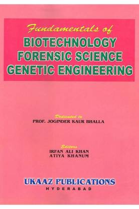 Fundamentals of Biotechnology, Forensic Sciences and Genetic Engineering