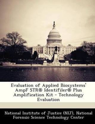 Evaluation of Applied Biosystems' Ampf Str(r) Identifiler(r) Plus Amplification Kit - Technology Evaluation