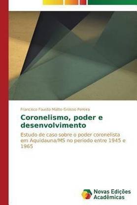 Coronelismo, Poder E Desenvolvimento