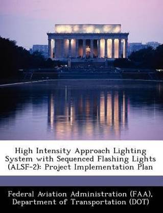 High Intensity Approach Lighting System with Sequenced Flashing Lights (Alsf-2)