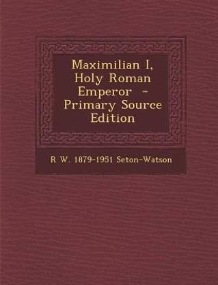 Maximilian I, Holy Roman Emperor