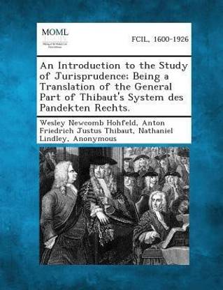 An Introduction to the Study of Jurisprudence; Being a Translation of the General Part of Thibaut's System Des Pandekten Rechts.