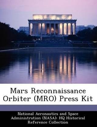 Mars Reconnaissance Orbiter (Mro) Press Kit