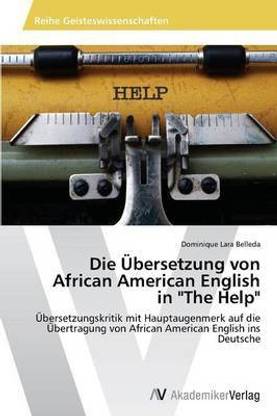 Die UEbersetzung von African American English in "The Help"