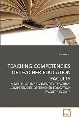 Teaching Competencies of Teacher Education Faculty