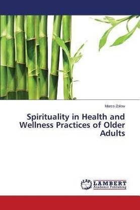 Spirituality in Health and Wellness Practices of Older Adults