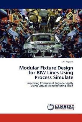 Modular Fixture Design for Biw Lines Using Process Simulate