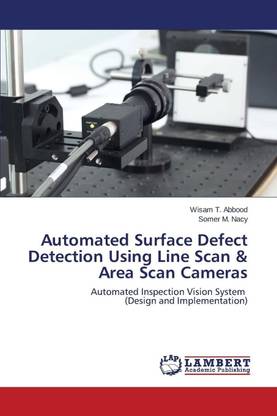 Automated Surface Defect Detection Using Line Scan & Area Scan Cameras