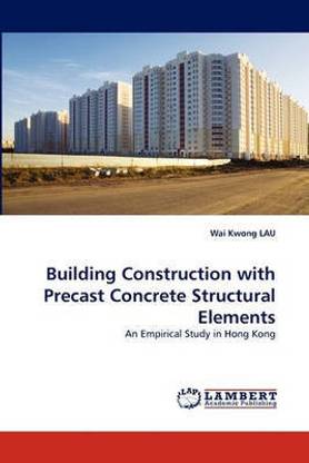 Building Construction with Precast Concrete Structural Elements