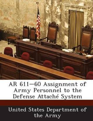 AR 611-60 Assignment of Army Personnel to the Defense Attache System