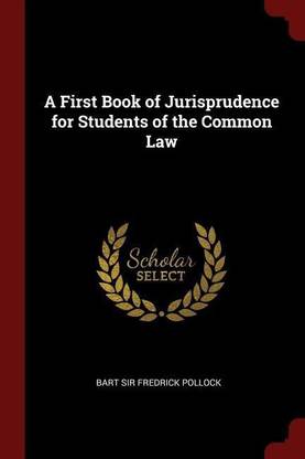 A First Book of Jurisprudence for Students of the Common Law