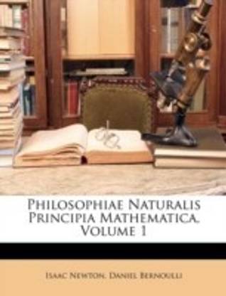 Philosophiae Naturalis Principia Mathematica, Volume 1
