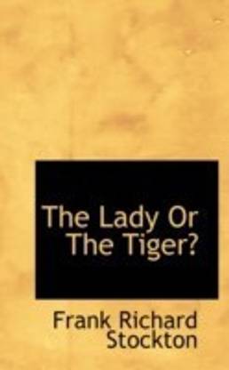 The Lady or the Tiger?