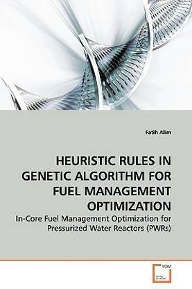Heuristic Rules in Genetic Algorithm for Fuel Management Optimization