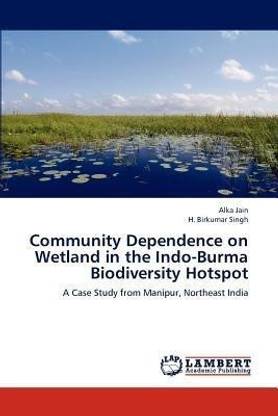 Community Dependence on Wetland in the Indo-Burma Biodiversity Hotspot